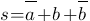 s=overline{a}+b+overline{b} s=overline{a}+b+overline{b}